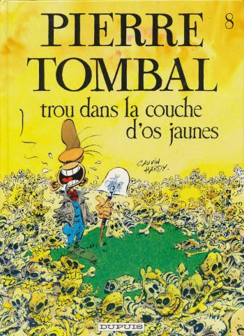 Couverture de l'album Pierre Tombal - 8. Trou dans la couche d'os jaunes