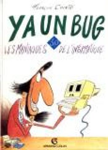 Couverture de l'album Les maniaques de l'informatique - 1. Y'a un bug !