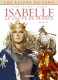 Les Reines de sang - Isabelle de France, la louve de France : 2. Tome 2