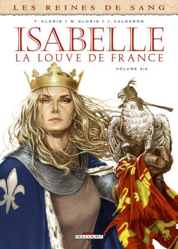 Couverture de l'album Les Reines de sang - Isabelle de France, la louve de France - 2. Tome 2
