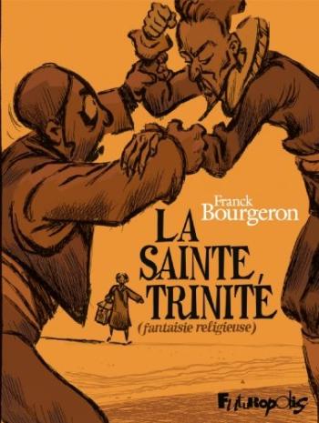 Couverture de l'album La Sainte Trinité: Fantaisie religieuse (One-shot)