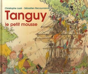 Couverture de l'album Tanguy, le petit mousse - 1. Tanguy, le petit mousse