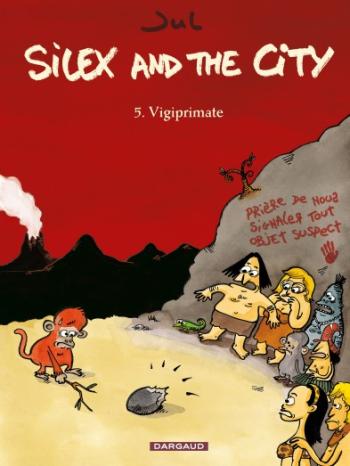 Couverture de l'album Silex and the city - 5. Vigiprimate