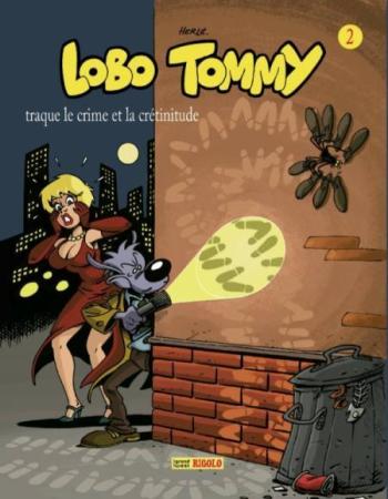 Couverture de l'album Lobo Tommy - 2. Lobo Tommy traque le crime et la crétinitude