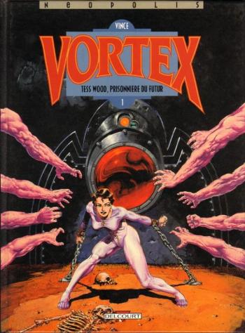 Couverture de l'album Vortex - 1. Tess Wood, prisonnière du futur - 1