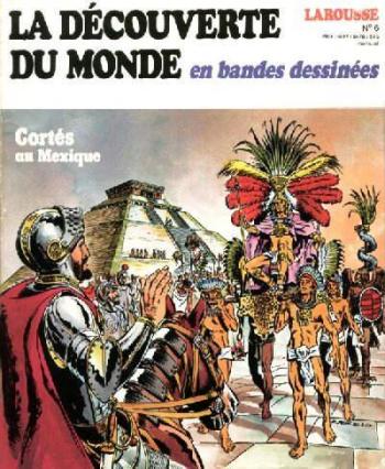 Couverture de l'album La découverte du monde en bande dessinée - 6. Cortés au Mexique