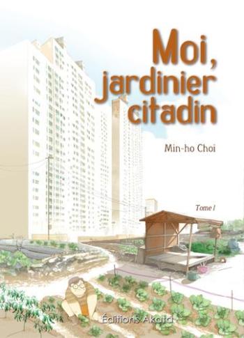 Couverture de l'album Moi, jardinier citadin - 1. Moi  Jardinier Citadin, Tome 1