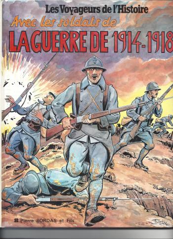 Couverture de l'album Les Voyageurs de l'Histoire - 15. Avec les soldats de la guerre de 1914-1918