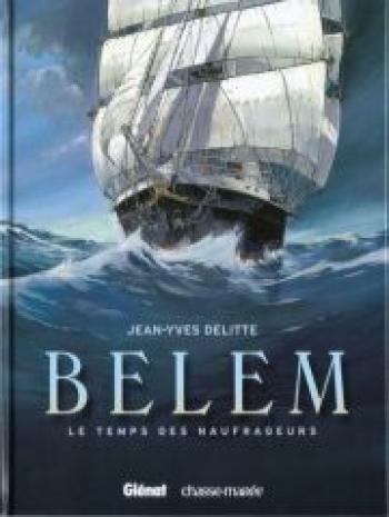 Couverture de l'album Belem (Delitte) - 1. Le temps des naufrageurs