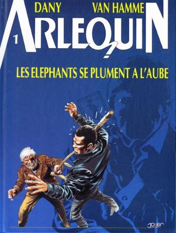 Couverture de l'album Arlequin - 1. Les éléphants se plument à l'aube