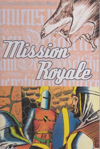 Couverture de l'album Amaury le chevalier au blason d'argent - 15. Mission Royale