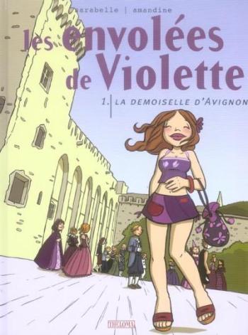 Couverture de l'album Les envolées de Violette - 1. La demoiselle d'Avignon