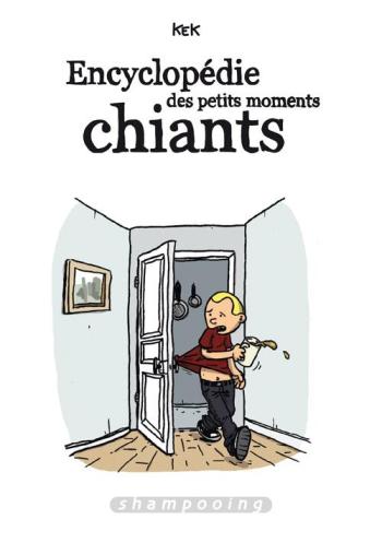Couverture de l'album Petite Encyclopédie des moments chiants - 1. Encyclopédie des petits moments chiants