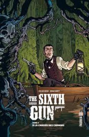 Couverture de l'album The Sixth Gun - 2. A la croisée des chemins