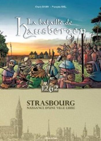 Couverture de l'album La bataille de Hausbergen - 1. 1262 - Strasbourg, naissance d'une ville libre