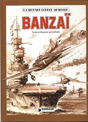 Couverture de l'album La Seconde Guerre mondiale - 8. Banzaï