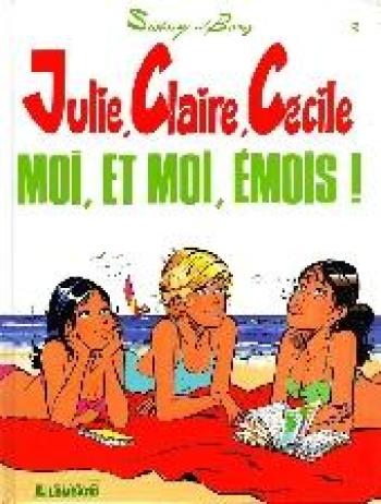 Couverture de l'album Julie, Claire, Cécile - 3. Moi, et moi, émois !