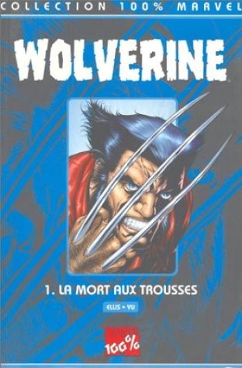 Couverture de l'album Wolverine (100% Marvel) - 1. La mort aux trousses