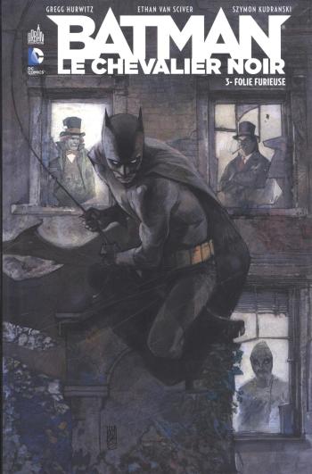 Couverture de l'album Batman le Chevalier Noir - 3. Folie furieuse