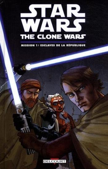 Couverture de l'album Star Wars - The Clone Wars - Mission - 1. Esclaves de la République