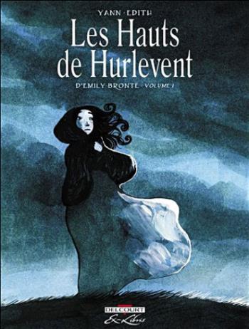 Couverture de l'album Les hauts de Hurlevent, d'Emily Brontë - 1. Les Hauts de Hurlevent, Tome 1