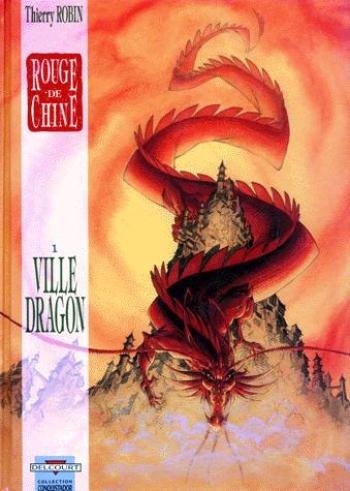 Couverture de l'album Rouge de Chine - 1. Ville Dragon