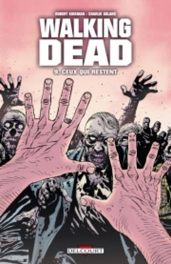 Couverture de l'album Walking Dead - 9. Ceux qui restent