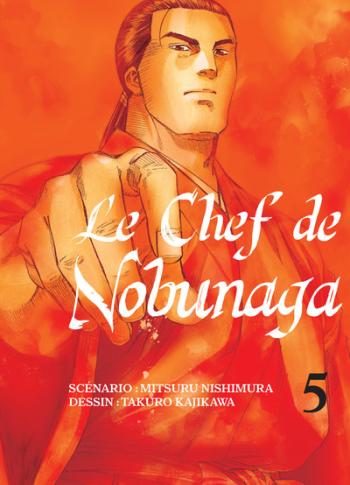 Couverture de l'album Le Chef de Nobunaga - 5. La chef cuisinière du Honganji