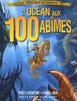 Vivez l'aventure 12. L'océan aux 100 abîmes