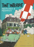 Tintin (Pastiches, parodies et pirates) HS. Tint'interdit, pastiches et parodies
