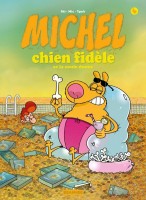 Michel, chien fidèle 4. Se la coule douce