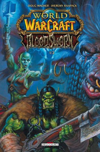 Couverture de l'album World of Warcraft - Bloodsworn - 1. Tome 1