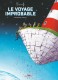 Le Voyage Improbable : 1. Première Partie