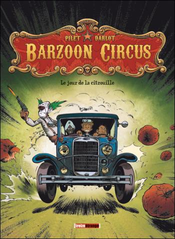 Couverture de l'album Barzoon circus - 1. Le jour de la citrouille