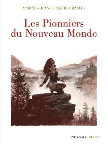 Couverture de l'album Les Pionniers du Nouveau Monde - INT. Intégrale 40 ans