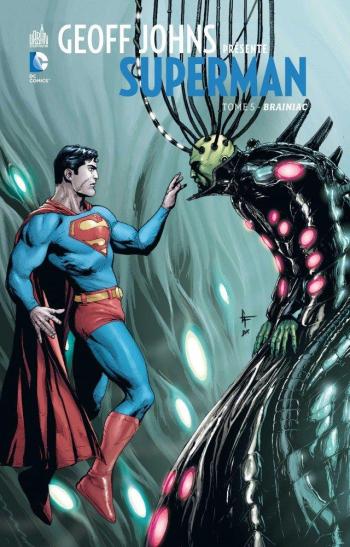 Couverture de l'album Geoff Johns présente Superman - 5. Brainiac