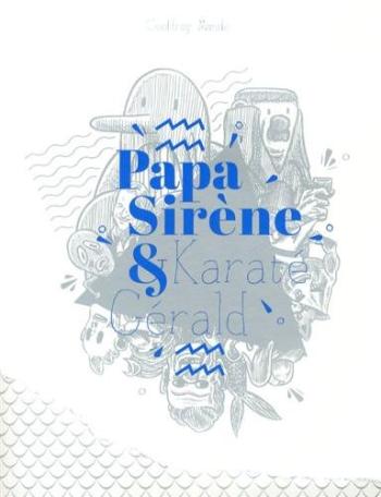 Couverture de l'album Papa Sirène et Karaté Gérald (One-shot)