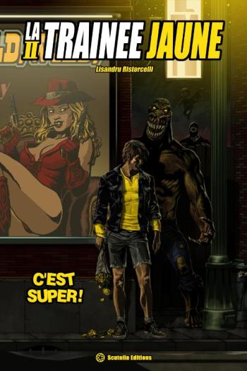 Couverture de l'album La Traînée jaune de Comicswood - 2. C'est super !