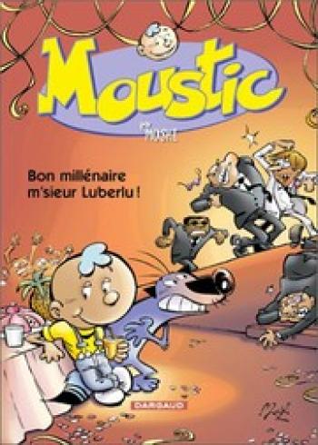 Couverture de l'album Moustic - 1. Bon millénaire m'sieur Luberlu !
