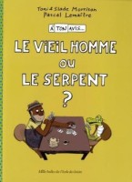 Le vieil homme ou le serpent ? (One-shot)