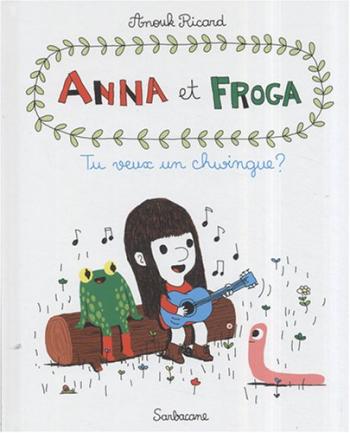 Couverture de l'album Anna et Froga - 1. Tu veux un chwingue ?
