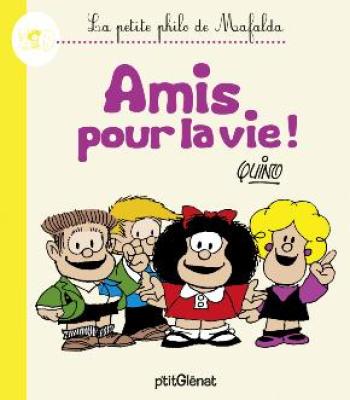 Couverture de l'album La Petite Philo de Mafalda - HS. Amis pour la vie