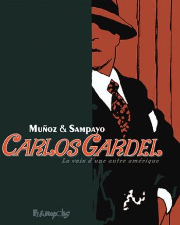 Couverture de l'album Carlos Gardel - INT. Intégrale tomes 1 et 2