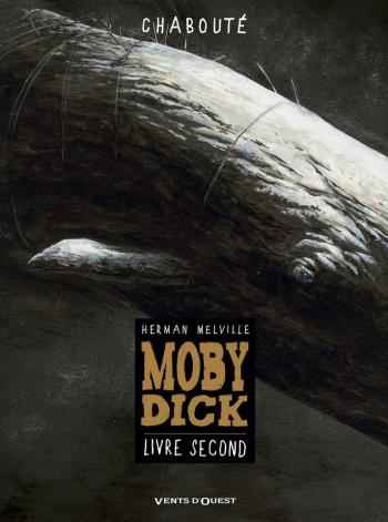 Couverture de l'album Moby Dick (Chabouté) - 2. Livre second