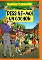 Les Tribulations de la famille Duterroir 2. Dessine-moi un cochon