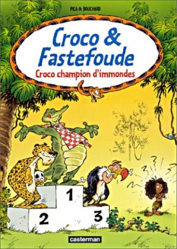 Couverture de l'album Croco & Fastefoude - 3. Croco champion d'immondes