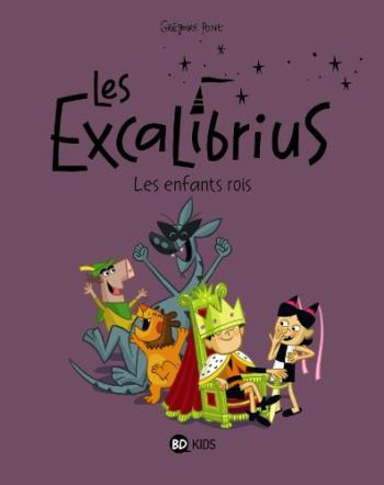 Couverture de l'album Les Excalibrius - 1. Les Enfants rois