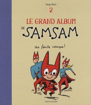 Couverture de l'album Le Grand Album de Samsam - 2. Une famille cosmique !