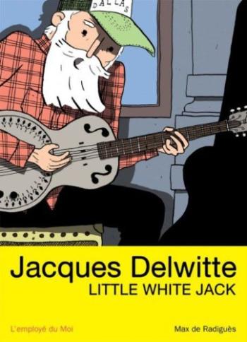Couverture de l'album Jacques Delwitte - Little White Jack (One-shot)