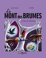 Le Mont des Brumes 3. Le rêve de Théodore